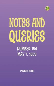 Notes and Queries Number 184 May 7 1853
