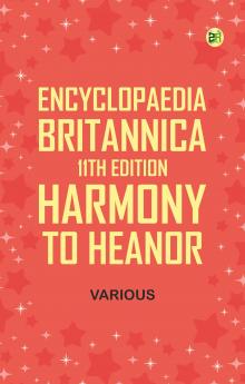 Encyclopaedia Britannica 11th Edition Harmony to Heanor