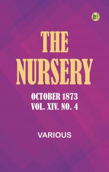 The Nursery October 1873 Vol. XIV. No. 4