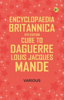 Encyclopaedia Britannica 11th Edition Cube to Daguerre Louis Jacques Mande