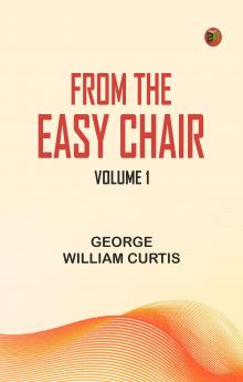 From the Easy Chair Volume 1