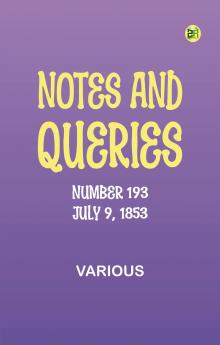 Notes and Queries Number 193 July 9 1853