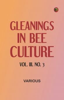Gleanings in Bee Culture Vol. III. No. 3