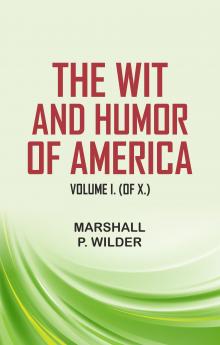 The Wit and Humor of America Volume I. (of X.)