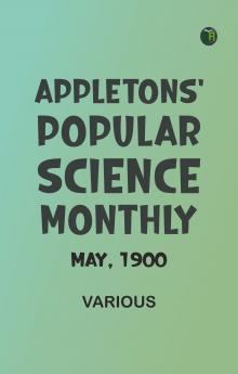 Appletons' Popular Science Monthly May 1900