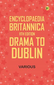 Encyclopaedia Britannica 11th Edition Drama to Dublin