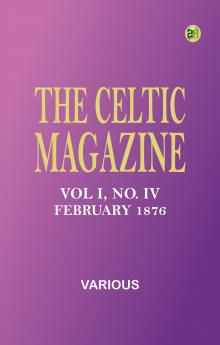 The Celtic Magazine Vol I No. IV February 1876