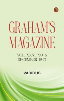 Graham's Magazine Vol. XXXI No. 6 December 1847