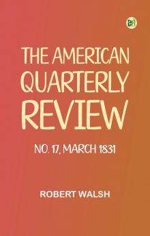 The American Quarterly Review No. 17 March 1831