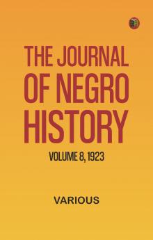 The Journal of Negro History Volume 8 1923
