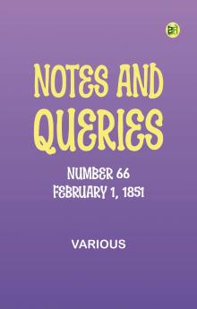 Notes and Queries Number 66 February 1 1851