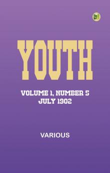 Youth Volume 1 Number 5 July 1902