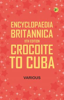 Encyclopaedia Britannica 11th Edition Crocoite to Cuba