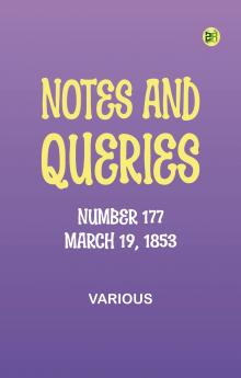 Notes and Queries Number 177 March 19 1853