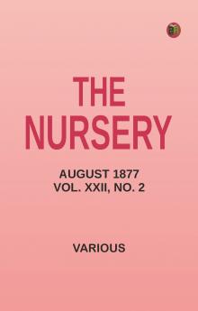 The Nursery August 1877 Vol. XXII No. 2