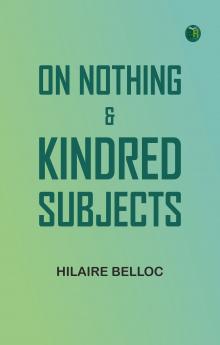 On Nothing & Kindred Subjects