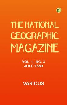 The National Geographic Magazine Vol. I. No. 3 July 1889