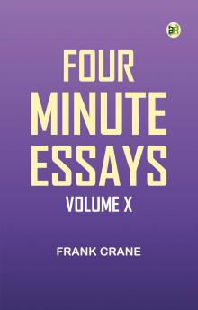 Four Minute Essays Volume X