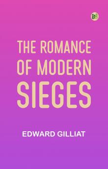The Romance of Modern Sieges