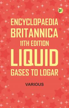 Encyclopaedia Britannica 11th Edition Liquid Gases to Logar