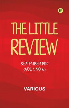 The Little Review September 1914 (Vol. 1 No. 6)