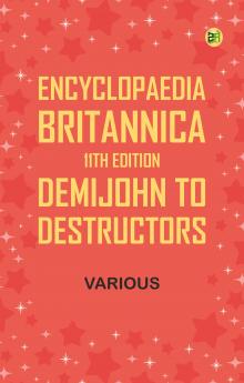 Encyclopaedia Britannica 11th Edition Demijohn to Destructors