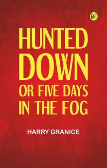 Hunted Down; or Five Days in the Fog