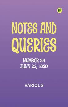 Notes and Queries Number 34 June 22 1850