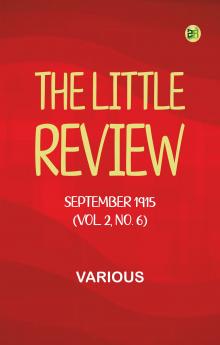 The Little Review September 1915 (Vol. 2 No. 6)
