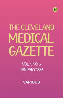 The Cleveland Medical Gazette Vol. 1 No. 3 January 1886