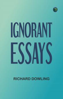 Ignorant Essays