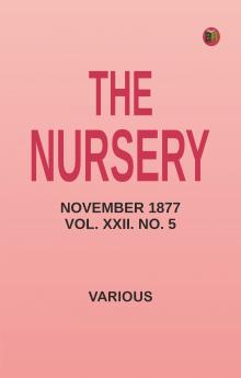 The Nursery November 1877 Vol. XXII. No. 5