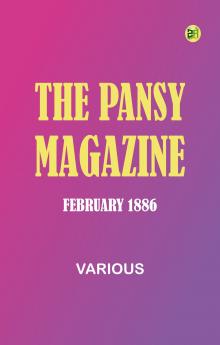 The Pansy Magazine February 1886