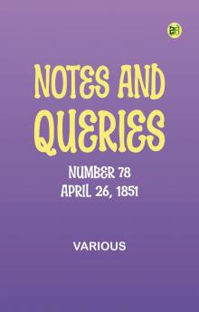 Notes and Queries Number 78 April 26 1851