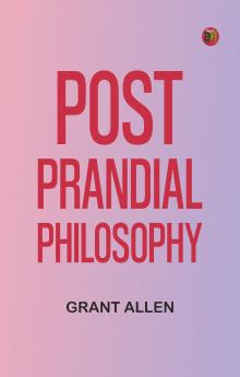 Post-Prandial Philosophy
