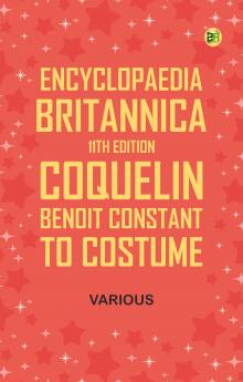 Encyclopaedia Britannica 11th Edition Coquelin Benoit Constant to Costume