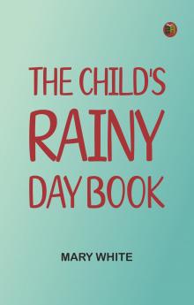 The Child's Rainy Day Book