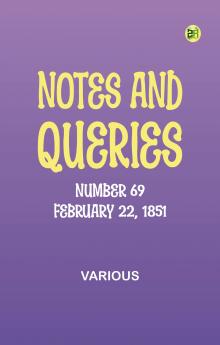 Notes and Queries Number 69 February 22 1851