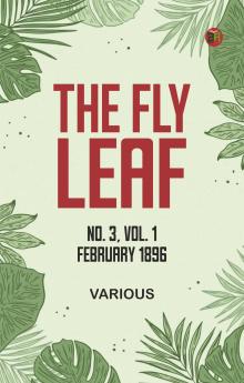 The Fly Leaf No. 3 Vol. 1 February 1896