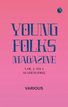 Young Folks Magazine Vol. I No. 1 March 1902