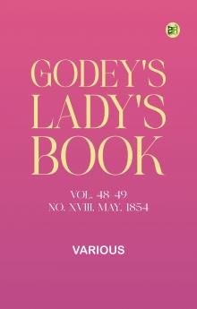 Godey's Lady's Book Vol. 48-49 No. XVIII May 1854