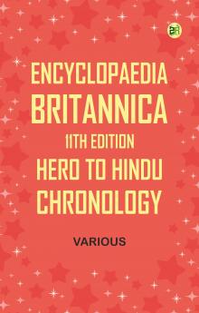 Encyclopaedia Britannica 11th Edition Hero to Hindu Chronology