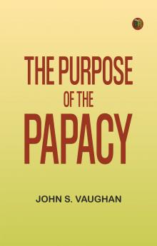 The Purpose of the Papacy