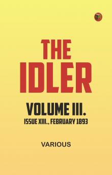 The Idler Volume III. Issue XIII. February 1893