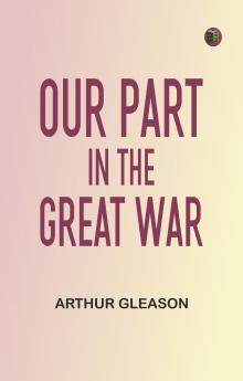 Our Part in the Great War