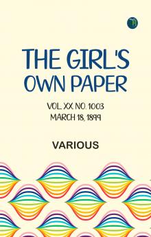 The Girl's Own Paper Vol. XX. No. 1003 March 18 1899