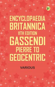 Encyclopaedia Britannica 11th Edition Gassendi Pierre to Geocentric