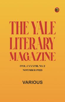 The Yale Literary Magazine (Vol. LXXXVIII No. 2 November 1922)