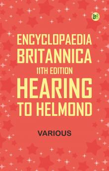 Encyclopaedia Britannica 11th Edition Hearing to Helmond