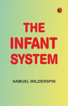 The Infant System